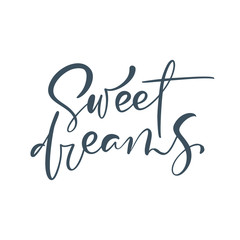 Sweet dreams card. Hand drawn lettering vector art. Modern brush calligraphy. Ink illustration. Inspirational phrase for your design. Isolated on transparent background
