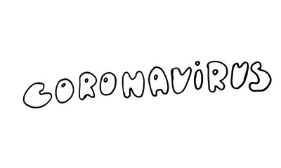 Vector coronavirus hand drawn lettering text. Element for covid-19 banners and posters. Healthcare and medical hand written illustration