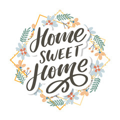 'home sweet home' hand lettering, quarantine pandemic letter text words calligraphy vector illustration slogan
