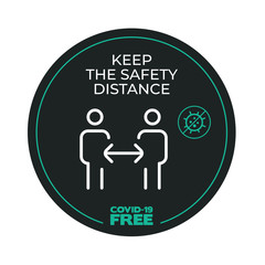 Round sticker for Keep the safety distance. Covid-19 free zone. Signs for shops, stores, hairdressers, establishments, bars, restaurants ...