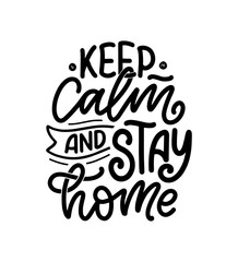 Obraz premium Stay home slogan - lettering typography poster with text for self quarine time. Hand drawn motivation card design. Vintage style. Vector