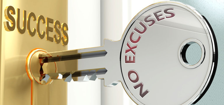 No Excuses And Success - Pictured As Word No Excuses On A Key, To Symbolize That No Excuses Helps Achieving Success And Prosperity In Life And Business, 3d Illustration