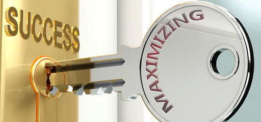 Maximizing and success - pictured as word Maximizing on a key, to symbolize that Maximizing helps achieving success and prosperity in life and business, 3d illustration
