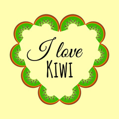 Heart-shaped kiwi. Vector drawing hand-drawn. The image  of kiwi slices with the text. Can be used as a logo or print.