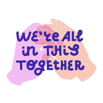 We're All In This Together. Pastel Illustration Of Washing Hands And Slogan