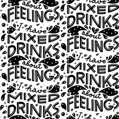 Funny drinking quote. Seamless pattern. Black and white
