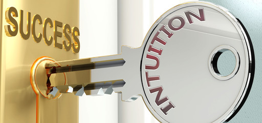 Intuition and success - pictured as word Intuition on a key, to symbolize that Intuition helps achieving success and prosperity in life and business, 3d illustration - obrazy, fototapety, plakaty