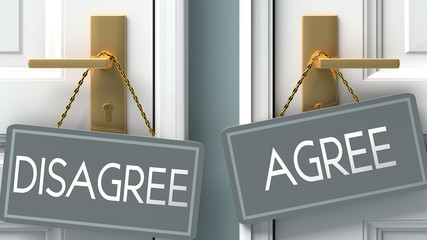 agree or disagree as a choice in life - pictured as words disagree, agree on doors to show that disagree and agree are different options to choose from, 3d illustration