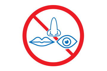 Avoid touch face icon, do not touch mout, nose and eye icon