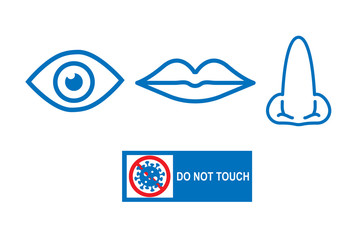 Avoid touch face icon, do not touch mouth, nose, eye