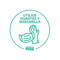 Round sticker for Use gloves and mask writting in spanish. Covid-19 free zone. Signs for shops, stores, hairdressers, establishments, bars, restaurants ...