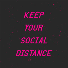 Keep your social distance typography design elements