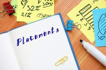 Conceptual photo about Placements with handwritten text.