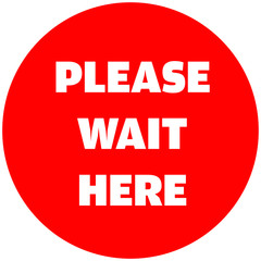 Wait here text isolated on red circle vector illustration