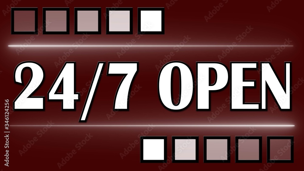 Poster 24 hours 7 days sign with lettering open and graphic elements - flamed in black on dark red backgrou