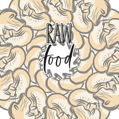 RAW food lettering and Mushrooms arranged in a circle