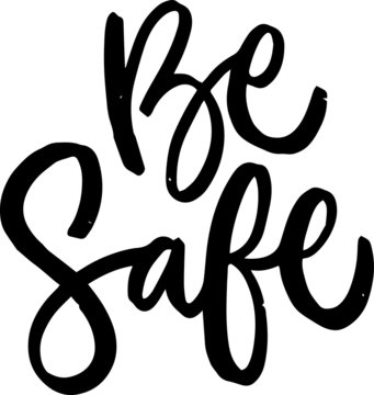 hand lettering with text be safe stay home for web design elements, coronavirus broshure,  self care etc