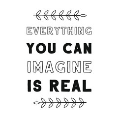 Everything you can imagine is real. Vector Quote
