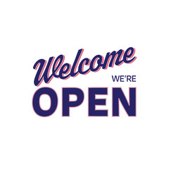 Retro style welcome we're open sign
