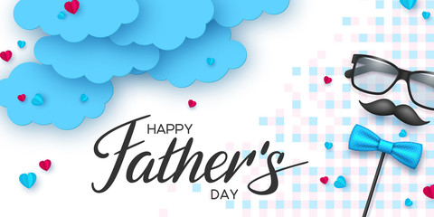 Happy Fathers Day banner with glasses, bow tie, mustache, paper cut clouds and hearts. Handwritten calligraphy greeting text. Vector promotional template.