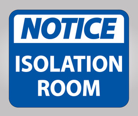 Fototapeta premium Notice Isolation room Sign Isolate On White Background,Vector Illustration EPS.10