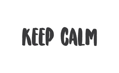 Keep calm lettering text. Wellness words message in hand drawn style typography.