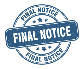 final notice stamp. final notice label. round grunge sign