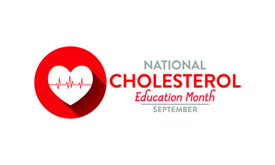 Vector illustration on the theme of National Cholesterol education month observed each year during September.