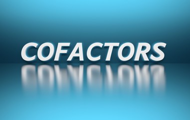 Biochemical term Cofactors written in white bold letters on blue background. 3d illustration.