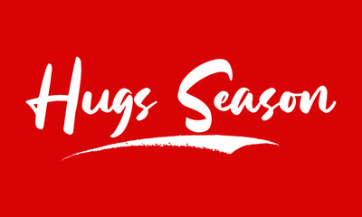 Hugs Season Calligraphy Black Color Text On Red Background