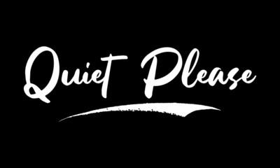 Quiet Please Calligraphy Black Color Text On Black Background
