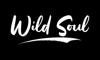 Wild Soul. Calligraphy Black Color Text On Black Background