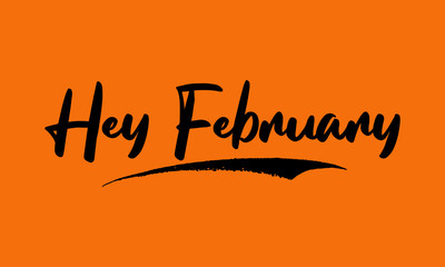 Hey February Calligraphy Black Color Text On Yellow Background