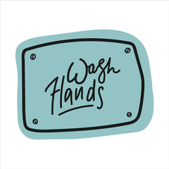 The inscription Wash your hands. Vector flat illustration in doodle style. Labels reflecting global events of the world