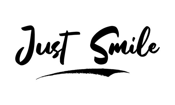 Just Smile Calligraphy Black Color Text On White Background