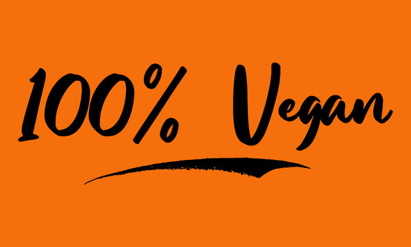 100% Vegan Phrase Saying Quote Text or Lettering. Vector Script and Cursive Handwritten Typography 
For Designs Brochures Banner Flyers and T-Shirts.