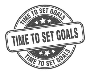 time to set goals stamp. time to set goals round grunge sign. label