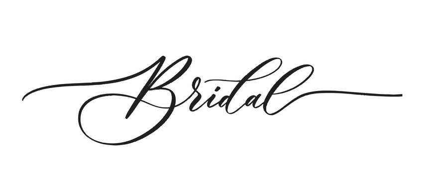 Bridal -  typography lettering quote, brush calligraphy banner with  thin line.