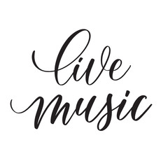 Live music. Typography lettering quote, brush calligraphy banner with  thin line.
