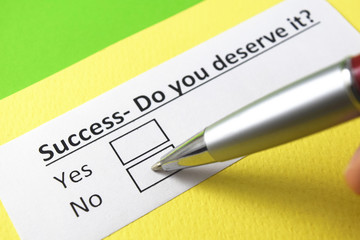 Fototapeta premium Success- Do you deserve it? yes or no?