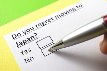 Do you regret moving to Japan? Yes or no?