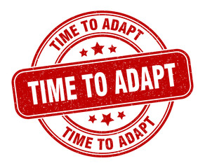 time to adapt stamp. time to adapt label. round grunge sign