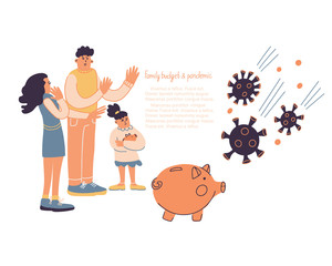 Vector illustration of a family with financial problems arising from coronavirus. Covid-19 going to break down their piggy bank. People are scared and confused. Pandemic and crisis theme. 