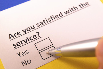 Are you satisfied with the service? Yes or no?