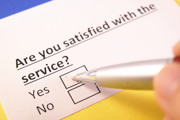 Are you satisfied with the service? Yes or no?