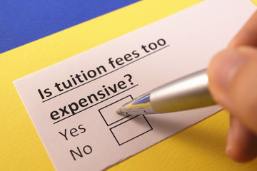 Fototapeta premium Is tuition fees too expensive? Yes or no?