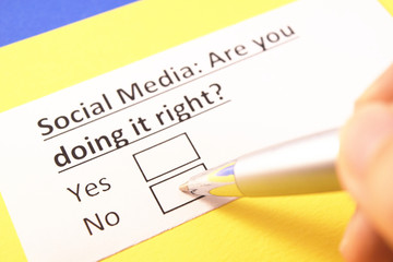 Social Media: Are you doing it right? Yes or no?