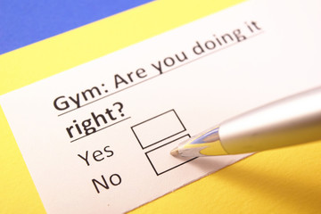 Gym: Are you doing it right? Yes or no?