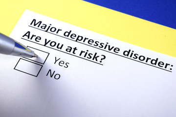 Major depressive disorder: Are you at risk? Yes or no?