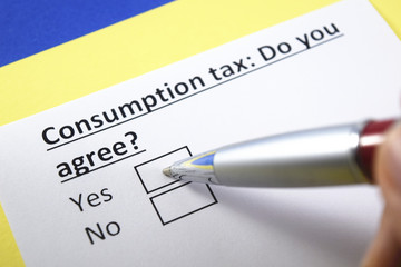 Consumption tax: Do you agree? Yes or no?